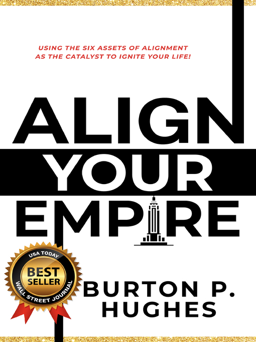 Title details for Align Your Empire by Burton P Hughes - Available